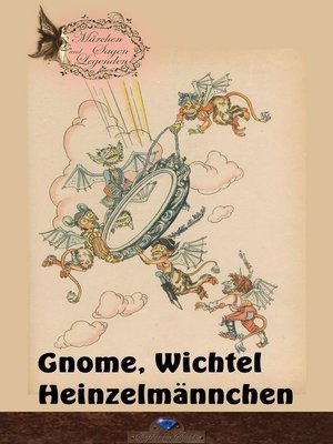 cover image of Gnome, Wichtel, Heinzelmännchen